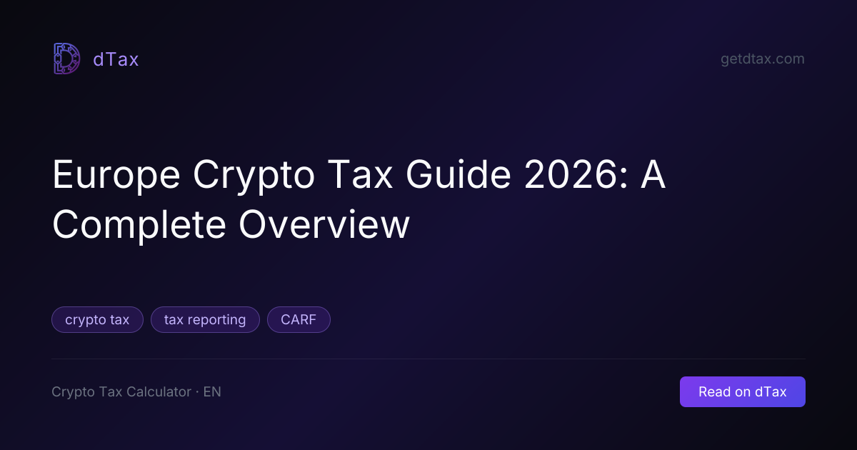 Europe Crypto Tax Guide 2026: A Complete Overview | dTax
