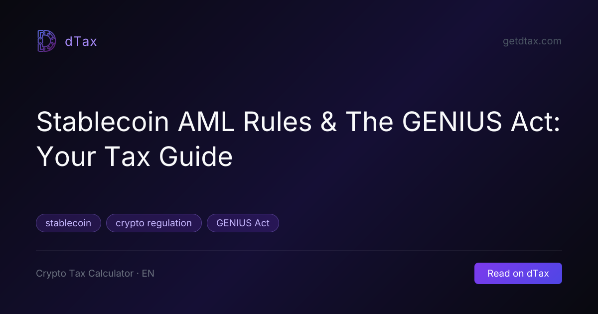 Stablecoin AML Rules & The GENIUS Act: Your Tax Guide | dTax