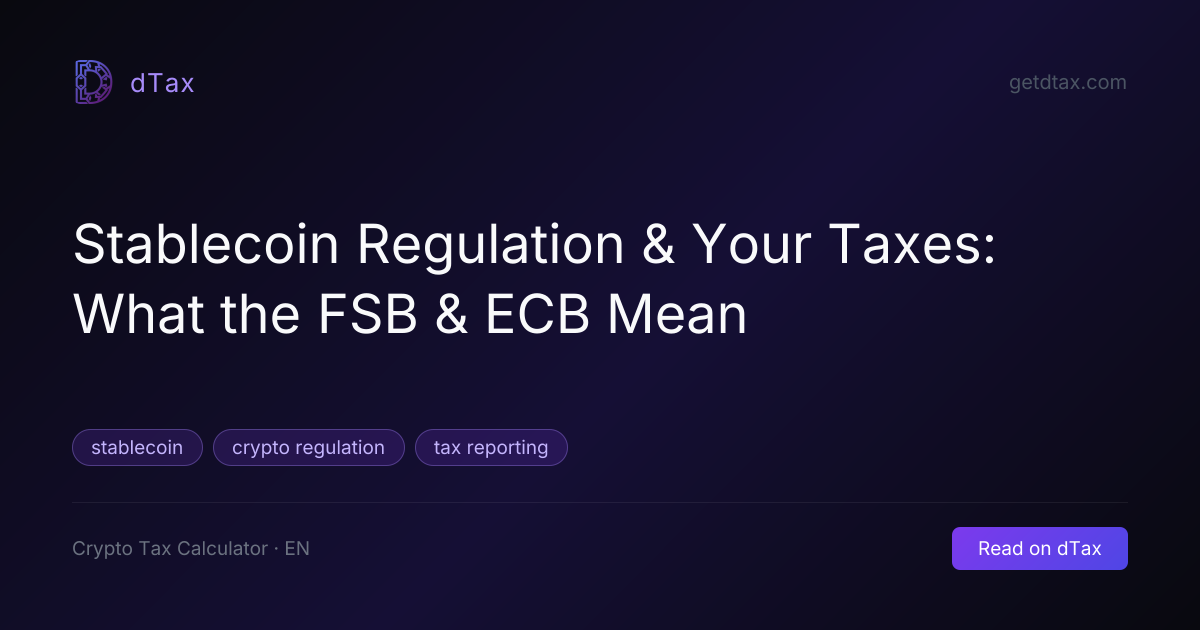 Stablecoin Regulation & Your Taxes: What the FSB & ECB Mean | dTax