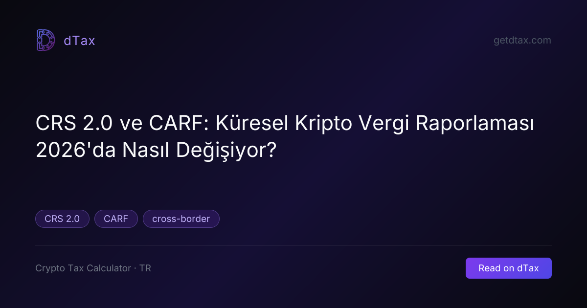 CRS 2.0 ve CARF: Küresel Kripto Vergi Raporlaması 2026'da Nasıl ...